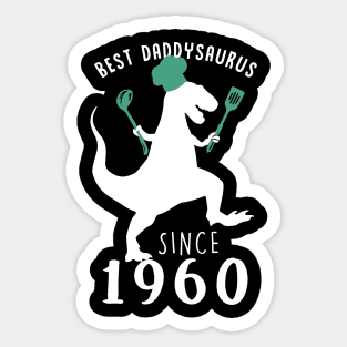 Best Dad 1960 T-Shirt DaddySaurus Since 1960 Daddy Chef Gift Sticker